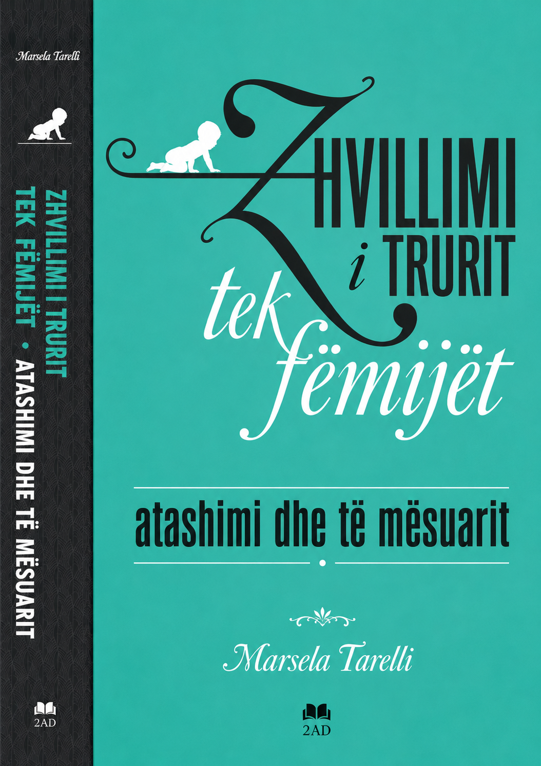 Kopertina Zhvillimi i trurit tek fëmijët, atashimi dhe të mësuarit